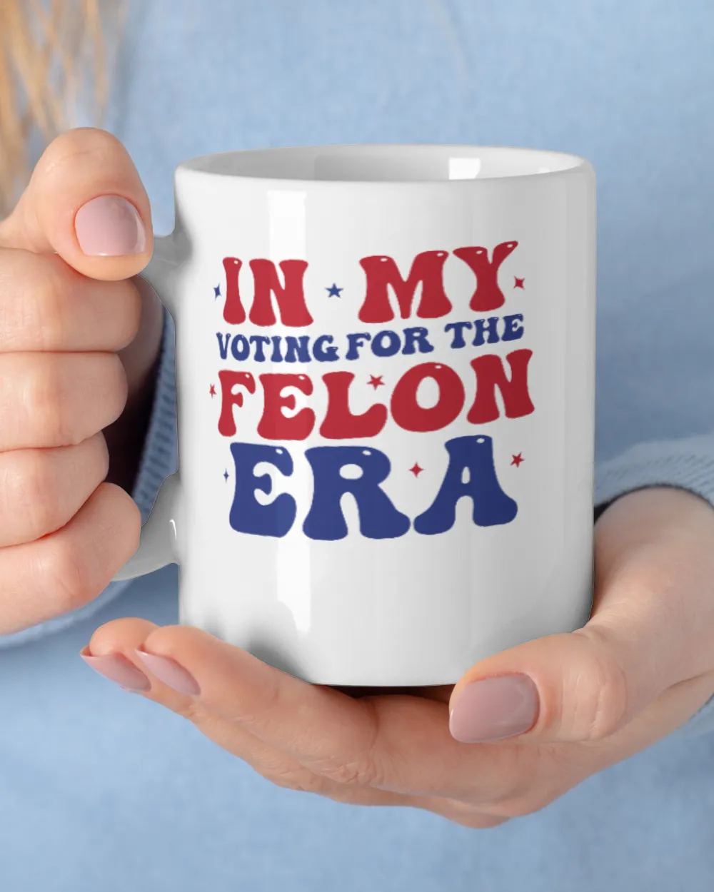In My voting for the Felon Era-01 White Mug white 11oz